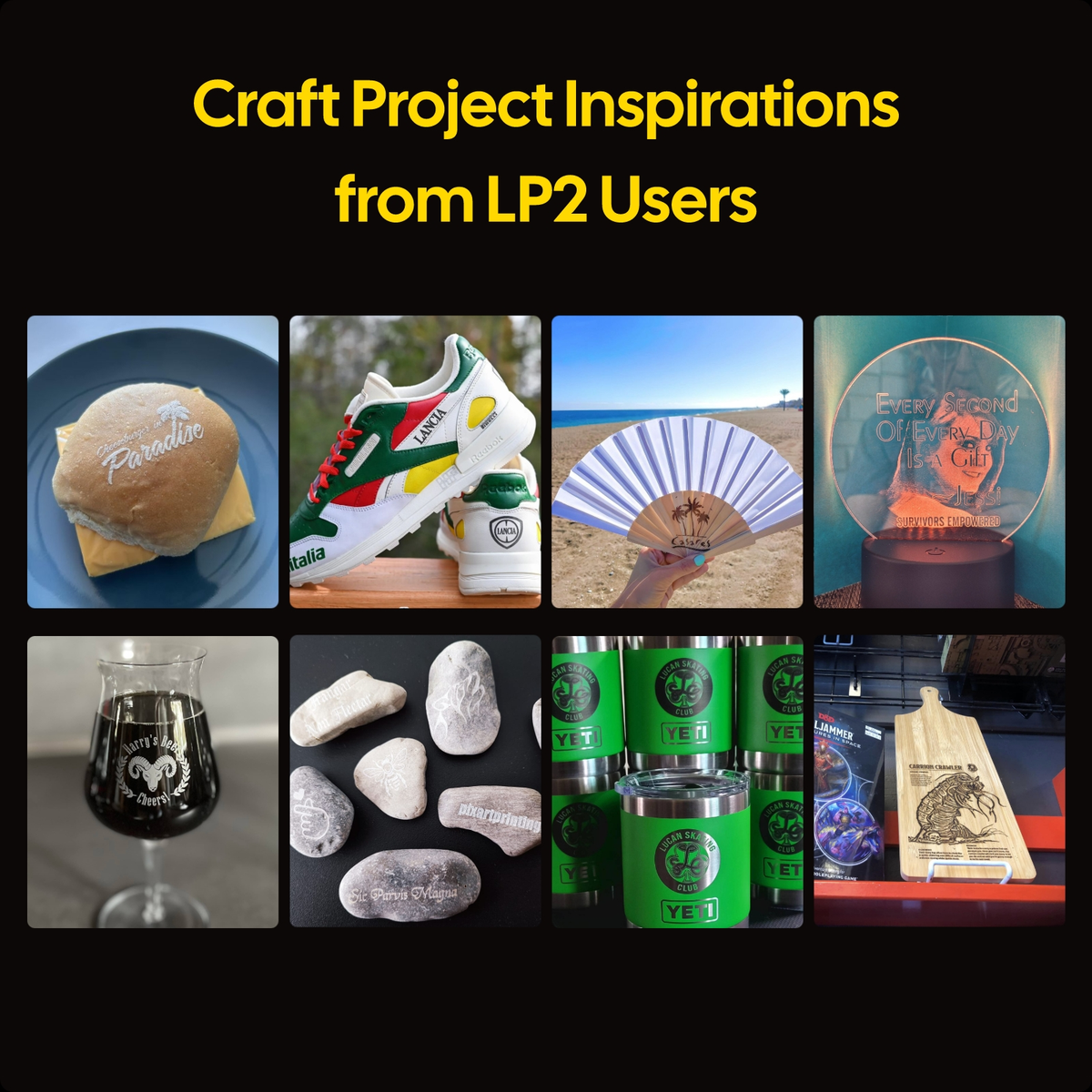 Craft Project Inspirations from LP2 Users: A collage of 8 creative works made with the LaserPecker LP2, including an engraved burger bun, custom sneakers, a hand fan, an acrylic light sign, a whiskey glass, engraved river rocks, branded YETI tumblers, and a wooden cutting board, showcasing the machine's versatility across food, fashion, home decor, and drinkware.