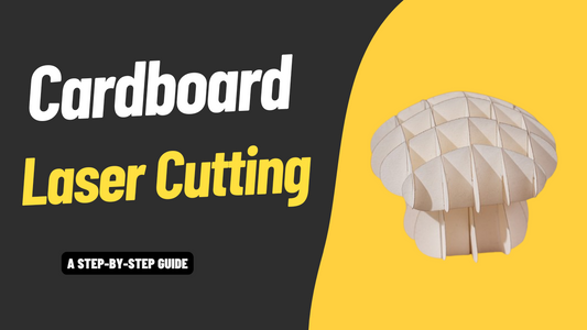 Cardboard Laser Cutting: A Practical 5-Step Guide