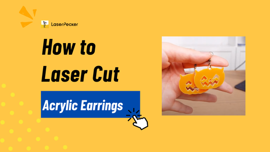 How to Laser Cut Acrylic Earrings: A Practical Guide