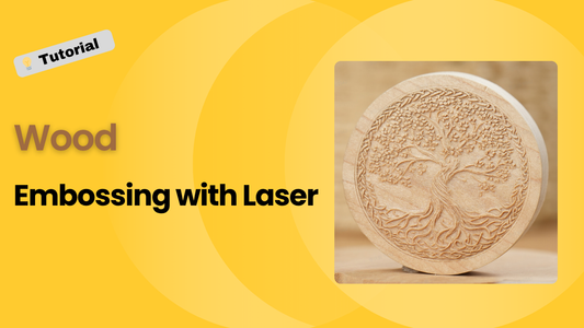 Wood Embossing with a Laser Engraver - A Beginner's Guide