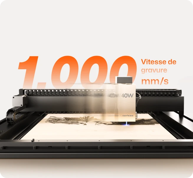 Le LX2 avec module laser 40W affiche une vitesse de gravure allant jusqu'à 1 000 mm/s.